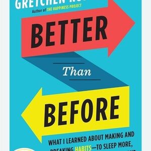 Better Than Before by Gretchen Rubin